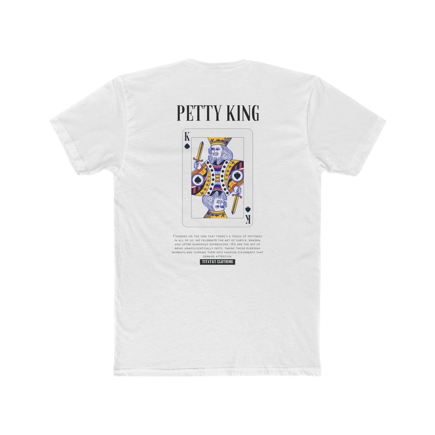 Tit4Tat - "Petty King" Men's Tee